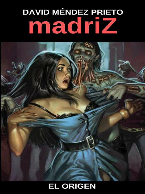 Title details for madriZ El Origen by David Mendez Prieto - Wait list